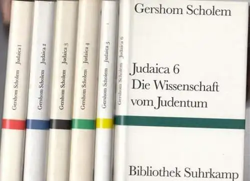 Scholem, Gershom: Judaica 1 - 6.  ( = Bände 106, 263, 333, 831, 1111 und 1269 der Bibliothek Suhrkamp ). 