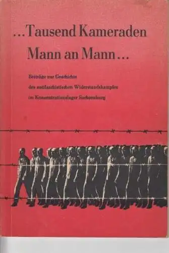 Kreisleitung der SED Hainichen (Herausgeber), bearbeitet von Karl Otto: Das Lied von Sachsenburg ... Tausend Kameraden Mann an Mann  Beiträge zum Widerstandskampf im Konzentrationslager Sachsenburg. 