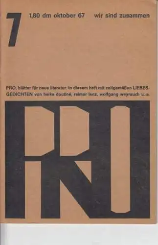 Pro.   Bukowski (Herausgeber)   mit Texten von Heike Dountine, Reimar Lenz, Wolfgang Weyrauch, u. a: wir sind zusammen. PRO blätter für neue.. 