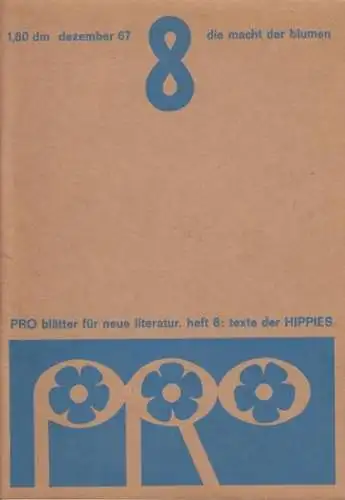 Pro.   Bukowski (Herausgeber)   Autoren: Bob Kaufmann / Ralph J. Gleason / Reimar Lenz / u. a: texte der Hippies. Die macht.. 