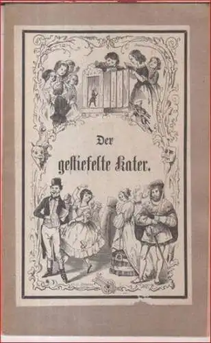 Kletke, H. (nach dem Französischen): Der gestiefelte Kater. Ein Kinder-Märchen mit 17 Bildern. 