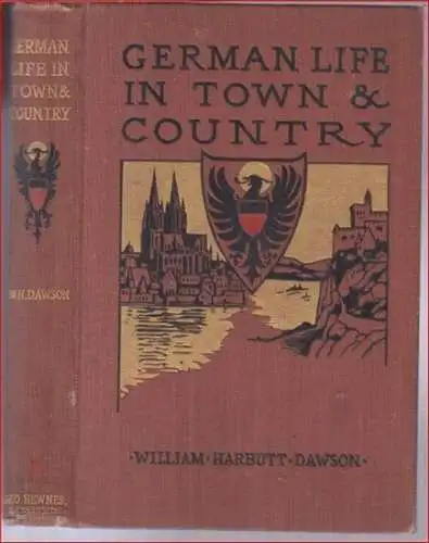 Harbutt Dawson, William: German life in town and country. 