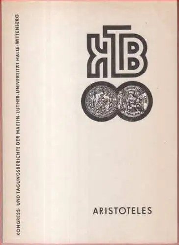 Aristoteles. - herausgegeben von Günter Schenk und Hans-Martin Gerlach: Aristoteles. Anläßlich seines 2300. Todestages ( = Wissenschaftliche Beiträge 1978 / 33, A 43 ). 