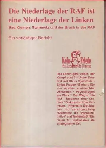 RAF Rote Armee Fraktion. - Herausgeber: AWI '92 c/o 3. Welt-Haus: Die Niederlage der RAF ist eine Niederlage der Linken. Bad Kleinen, Steinmetz und der Bruch in der RAF. Ein vorläufiger Bericht. 