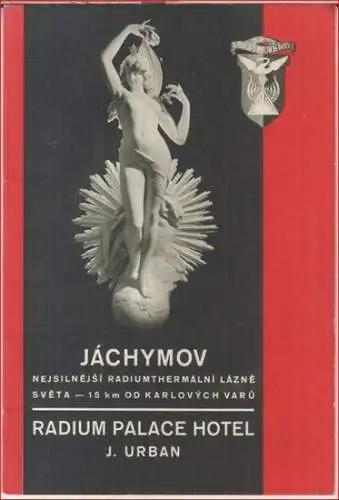 Jachymov (Sankt Joachimsthal). - J. Urban: Jachymov. Nejsilnejsi rediumthermalni lazne sveta - 15 km od Karlovych Varu. Radium Palace Hotel. 