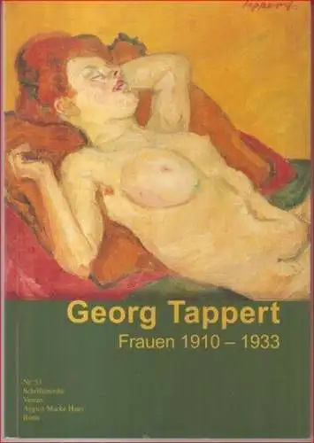 Tappert, Georg. - Katalog und Ausstellung: Gesa Bartholomeyczik: Frauen 1910 - 1933. - Katalog zur Ausstellung 2008 - 2009 in Bonn und Bayreuth ( Schriftenreihe Verein August Macke Haus, Nr. 53 ). 