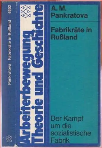 Pankratova, A. M. - eingeleitet von Hartmut Mehringer: Fabrikräte in Rußland. Der Kampf um die sozialistische Fabrik ( = Arbeiterbewegung. Theorie und Geschichte ). 