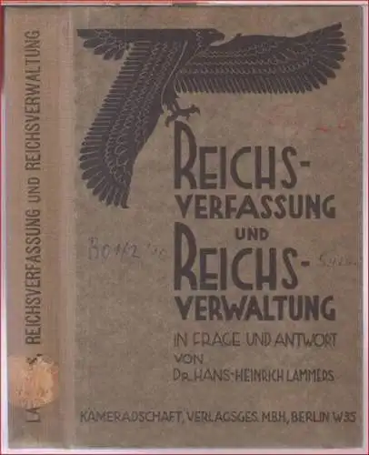 Reichsverfassung. - Hans-Heinrich Lammers: Reichsverfassung und Reichsverwaltung in Frage und Antwort ( = Bücher für Recht, Verwaltung und Wirtschaft, Band 40 ). 