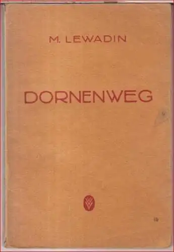 Lewadin, M: Dornenweg. Dramatische Scenen aus der russischen Revolution. 