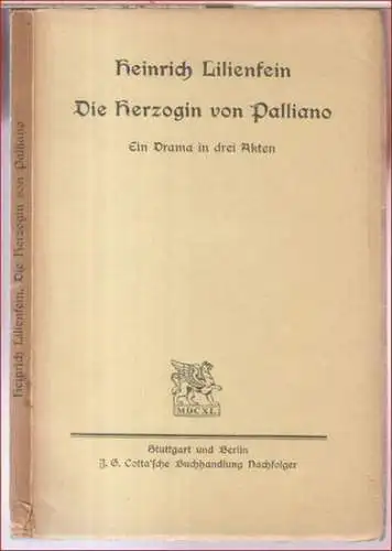 Lilienfein, Heinrich: Die Herzogin von Palliano. Ein Drama in drei Akten. 