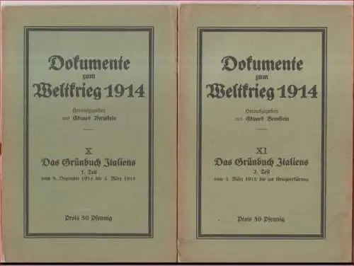 Bernstein, Eduard (Herausgeber): Dokumente zum Weltkrieg 1914, Teile X und XI: Das Grünbuch Italiens, 1. und 2. Teil - vom 9. Dezember 1914 bis 4. März 1915. Vom 4. März 1915 bis zur Kriegserklärung. 