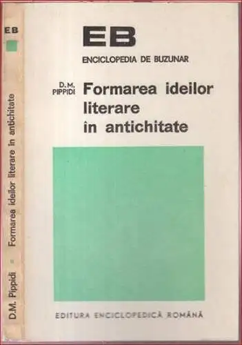 Pippidi, D. M: Formarea ideilor literare in antichitate ( = EB Enciclopedia de Buzunar ). 