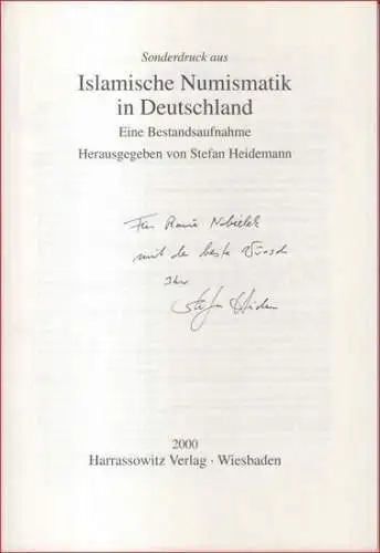 Heidemann, Stefan: 2 Beiträge in einem Heft: Islamische Numismatik in Deutschland / Die verschollene Gothaer Sammlung orientalischer Münzen. - Sonderdruck. - Widmungsexemplar !.