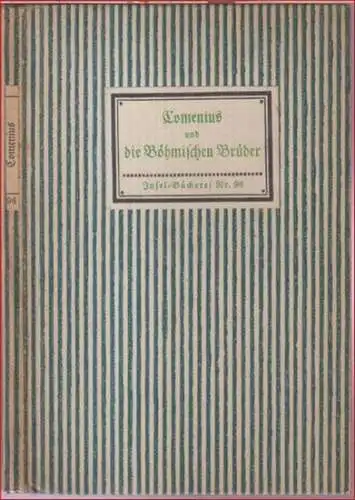 Comenius, Johann Amos. - ausgewählt und eingeleitet von Friedrich Eckstein: Comenius und die Böhmischen Brüder ( = Insel-Bücherei Nr. 96 ). 