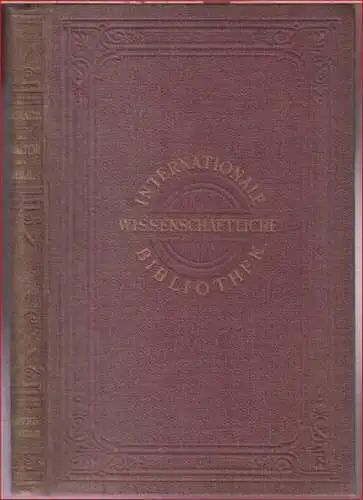 Stewart, Balfour: Die Erhaltung der Energie. Das Grundgesetz der heutigen Naturlehre, gemeinfasslich dargestellt ( = Internationale wissenschaftliche Bibliothek, IX. Band ). 