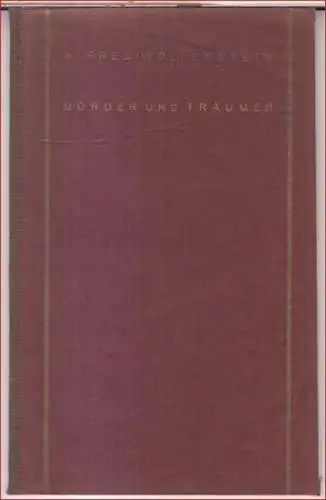 Wolfenstein, Alfred: Mörder und Träumer. Drei szenische Dichtungen. - enthält: Mörderischer Freund / Besuch der Zeit / Die Nackten. 