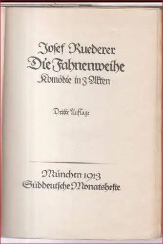 Ruederer, Josef: Die Fahnenweihe. Komödie in 3 Akten. 