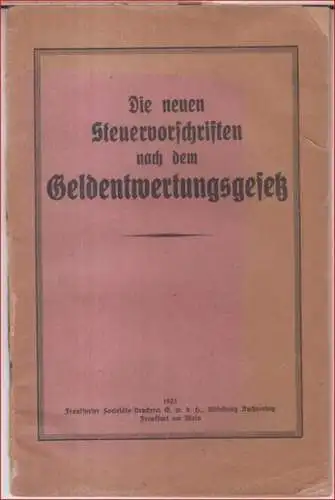 Steuergesetze / Geldentwertung: Die neuen Steuervorschriften nach dem Geldentwertungsgesetz.   Aus dem Inhalt: Einkommensteuer / Suspendierung der Kapitalertragsteuer / Körperschaftssteuer / Vermögenssteuer und Zwangsanleihe.. 