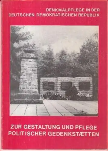 Institut für Denkmalpflege, Berlin (Herausgeber). - Autoren: Anna Dora Miethe / Hugo Namslauer: Denkmalpflege in der Deutschen Demokratischen Republik. 