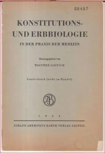 Diepgen, P: Zur Geschichte der Lehre von der Konstitution. - Sonderdruck aus: Konstitutions- und Erbbiologie in der Praxis der Medizin, herausgegeben von Walther Jaensch. 