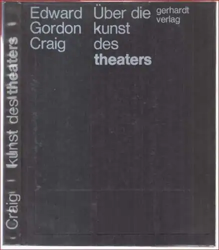 Craig, Edward Gordon: Über die Kunst des Theaters. 