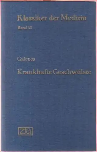 Galen / Galenos. - übersetzt und eingeleitet von Paul Richter: Galenos über die krankhaften Geschwülste (zwischen 169 und 180 na. Chr.). - ( = Klassiker der Medizin, herausgegeben von Karl Sudhoff, Band 21 ). 