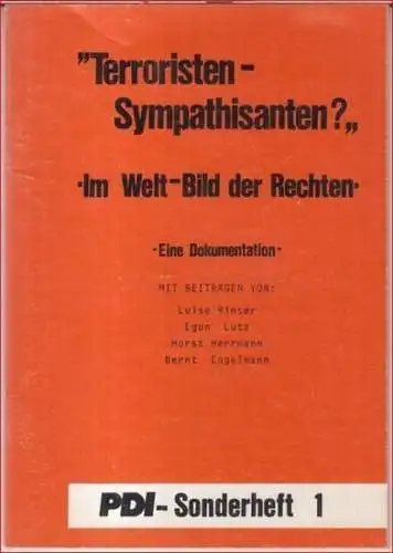 PDI Pressedienst Demokratische Initiative.   verantwortlich: Kurt Hirsch.   mit Beiträgen von Luise Rinser, Egon Lutz, Horst Herrmann und Bernt Engelmann: 'Terroristen.. 