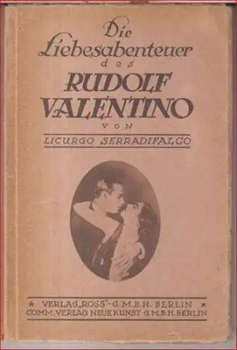 Serradifalco, Licurgo: Die Liebesabenteuer des Rudolf Valentino. 