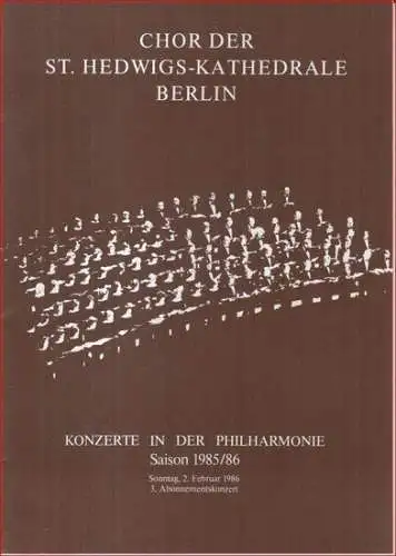 Berliner Philharmonie. - Chor der St. Hedwigs-Kathedrale Berlin. - Kammerchor der Stanford University Kalifornien. - Leitung: Roland Bader. - Jean-Anne Teal u. a: Programmheft zum Konzert am 2. Februar 1986 in der Philharmonie. - Jean-Anne Teal, Ursula Fa