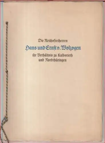 Wolzogen, Hans und Ernst v. - von Ewald Engelhardt: Die Reichsfreiherren Hans und Ernst v. Wolzogen - ihr Verhältnis zu Kalbsrieth und Nordthüringen. 