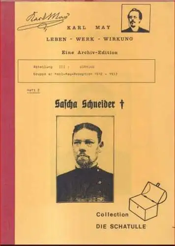 May, Karl. - Sascha Schneider: Sascha Schneider - Nachrufe und Gedenk-Artikel ( = Karl May. Leben - Werk - Wirkung, Eine Archiv-Edition. Abteilung III, Wirkung, Gruppe a: Karl-May-Rezeption 1912 - 1933, Heft 2 ). 