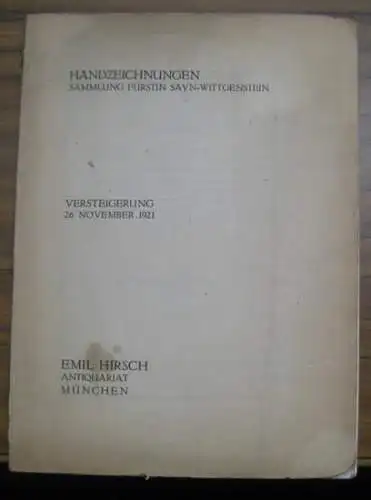 Hirsch Antiquariat in München.   Sammlung Fürstin Sayn Wittgenstein.   mit Vorwort von Eberhard Hanfstaengl: Auktionskatalog: Sammlung Handzeichnungen aus dem Besitze der Fürstin.. 