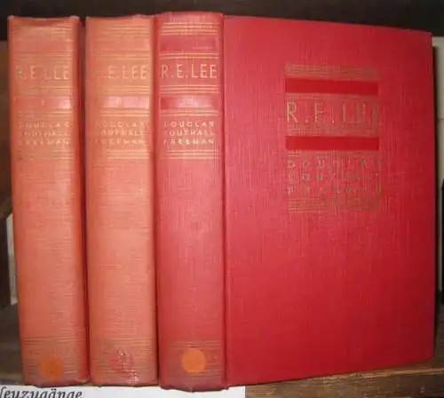 Lee, Robert Edward. - by Douglas Southall Freeman: R. E. Lee. A biography. Volumes I-III. 