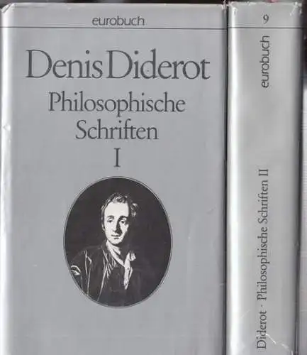 Diderot, Denis. - Theodor Lücke (Hrsg. und Bearbeitung): Philosophische Schriften. Komplett in 2 Bänden ( = eurobuch 9 ).