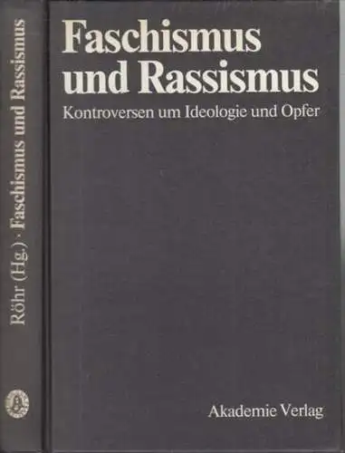 Röhr, Werner (Herausgeber): Faschismus und Rassismus. Kontroversen um Ideologie und Opfer. 