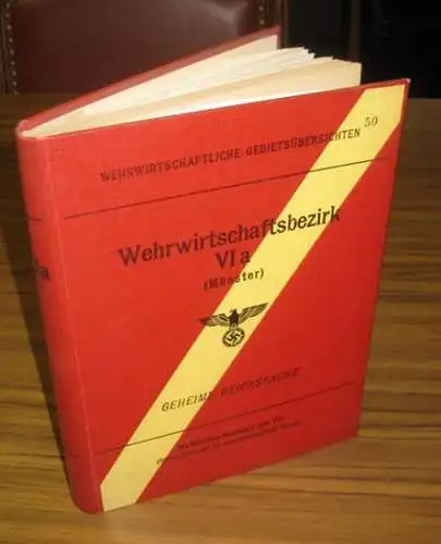 Münster. - Dr. Leiße (Einleitung): Wehrwirtschaftsbezirk VIa (Münster). Geheime Reichssache. (Wehrwirtschaftliche Übersichten). Ausfertigung Nr. 50. 