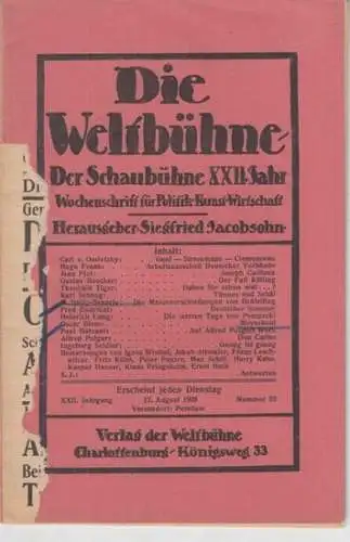 Weltbühne, Die.   herausgegeben von Siegfried Jacobsohn.   mit Beiträgen von Kurt Tucholsky (unter Theobald Tiger, Ignaz Wrobel, Peter Panter, Kaspar Hauser), Carl.. 