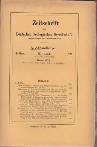 Zeitschrift der Deutschen Geologischen Gesellschaft. - Georg Moesta / J. Tricalinos / P. Nowograblenow u. P. Tschirwinsky / K. Oswald / C. Lebling: Zeitschrift der Deutschen Geologischen Gesellschaft. 80. Band 1928, 4. Heft - Beigabe: Monatsberichte Nr. 1