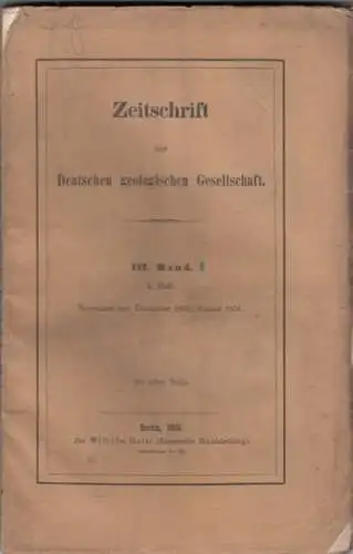 Zeitschrift der Deutschen Geologischen Gesellschaft.    Enthaltene Aufsätze: H. Abich / Prof. Dr. Aug. E. Reuss / Dr. Overweg: Zeitschrift der Deutschen Geologischen.. 