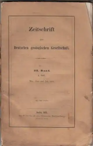 Zeitschrift der Deutschen Geologischen Gesellschaft.    Enthaltene Aufsätze: Dr. Moritz v. Gruenewaldt / Goeppert / A. Erman u. P. Herter / u. A:.. 