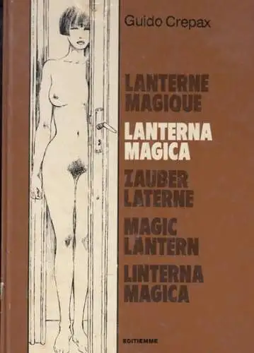 Crepax, Guido: Lanterna Magica. Zauberlaterne. Lanterne Magique, Magic Lantern, Interna Magica. 