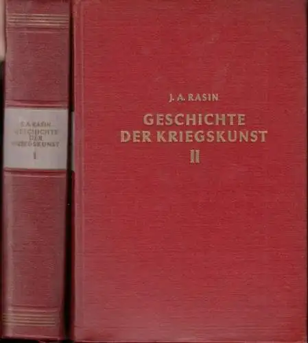 Rasin, J. A: Geschichte der Kriegskunst. Komplett in 2 Bänden: Die Kriegskunst der Sklavenhalterperiode des Krieges / der Feudalperiode. 