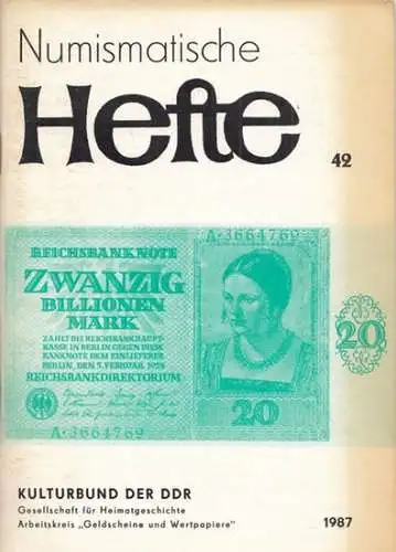 Numismatische Hefte.   Kulturbund der DDR   Gesellschaft für Heimatgeschichte Zentraler Fachausschuß Numismatik,  Arbeitskreis "Geldscheine und Wertpapiere" ( Hrsg. ).. 