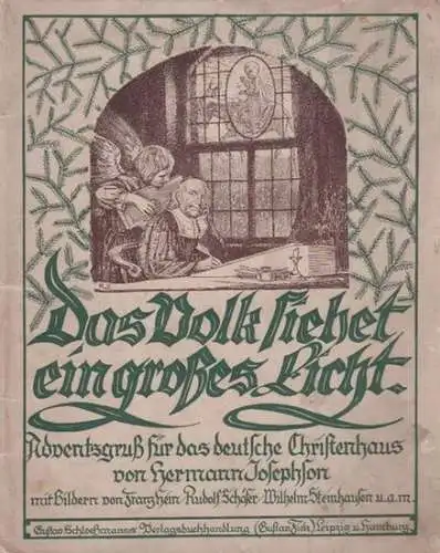 Josephson, Hermann (Herausgeber).   Karl Gerok, Rudolf Kögel, Theodor Storm, Lene Fischer, Emanuel Geibel, Paul Gerhardt (Autoren): Das Volk siehet ein großes Licht. Adventsgruß.. 