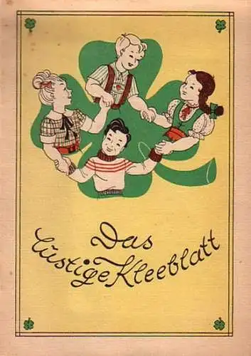 Kampf, Carlie (Verse) und Otto - Korioth, Waltraud (Zeichnungen): Das lustige Kleeblatt. 