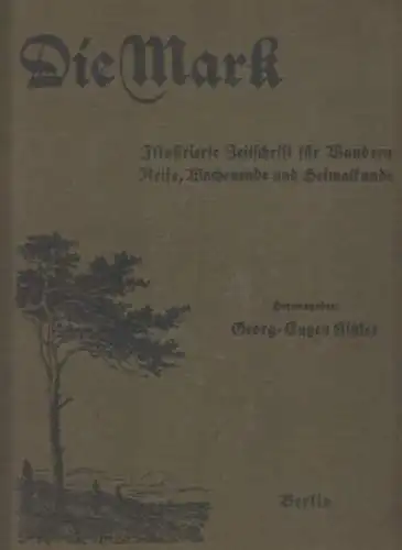 Kitzler.  Mark, Die.   Kitzler, Georg Eugen (Red.)   P. Deegener / Hans Benzmann / Al. Brecht / Alfred Knesebeck / Kurt.. 