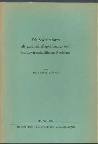 Elsholz, Konrad: Die Sozialreform als gesellschaftspolitisches und volkswirtschaftliches Problem. 