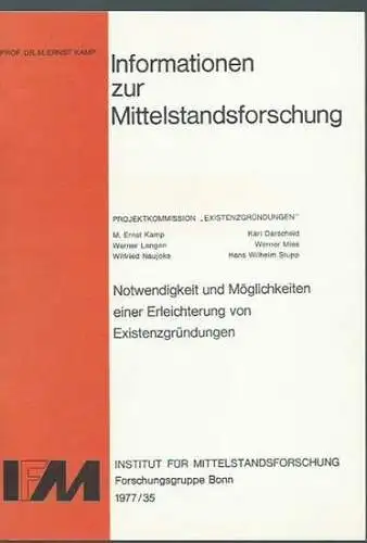 Kamp, Ernst und Werner Langen und Wilfried Naujoks (Bearbeiter): Notwendigkeit und Möglichkeiten einer Erleichterung von Existenzgründungen. Informationen zur Mittelstandsforschung. Herausgeber: Institut für Mittelstandsforschung, Forschungsgruppe.. 