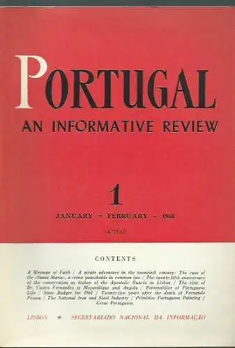 Portugal. 5th year. Heft 1 / January, February 1961. An informative review. From the contents: Maximiano de Lemos - Great Portuguese / Primitive portuguese painting / The national iron and steel industry /25 years after the death of Fenando Pessoa