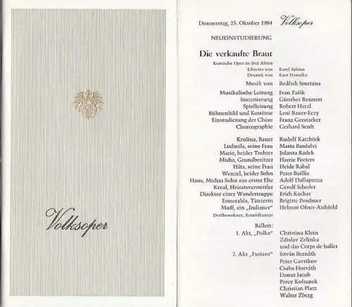 Volksoper Wien. Saison (Jahr): 1984 . Premiere. Programmheft und Besetzungsliste zu dem Stück: Die verkaufte Braut. Komische Oper in 3 Akten. /  Libretto von.. 